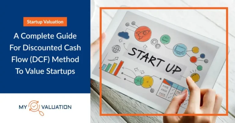 A Complete Guide For Discounted Cash Flow (DCF) Method To Value Startups