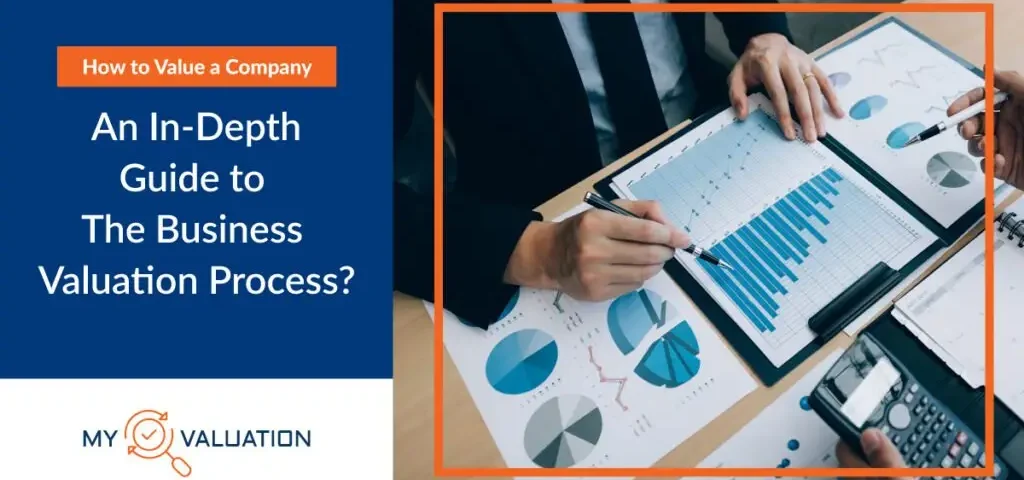 An In-Depth Guide to The Business Valuation Process