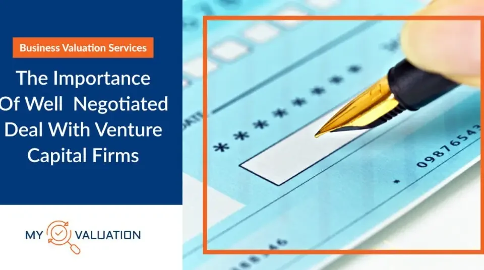 Business Valuation Services – The Importance of Well negotiated deal with Venture Capital Firms