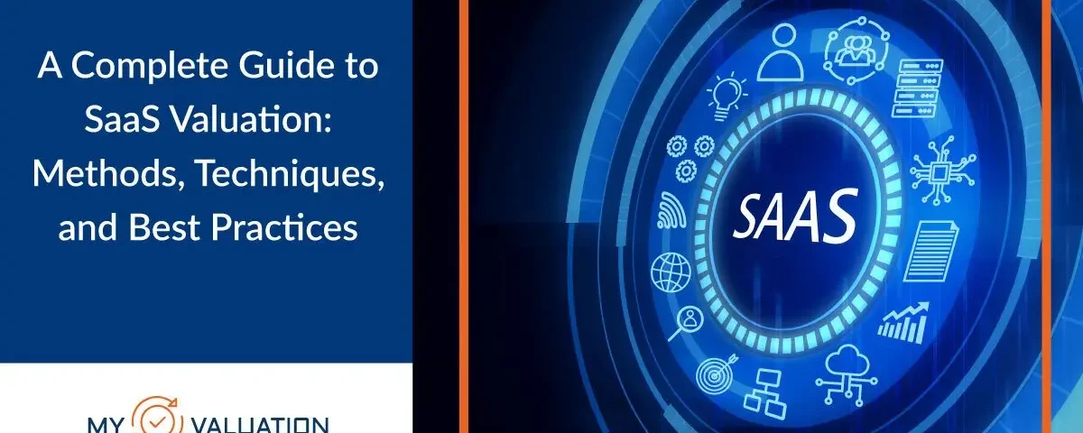 A Complete Guide to SaaS Valuation Methods Techniques, and Best Practices