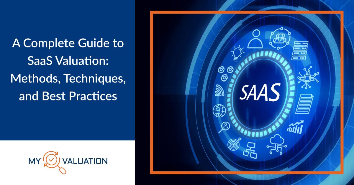 A Complete Guide to SaaS Valuation Methods Techniques, and Best Practices