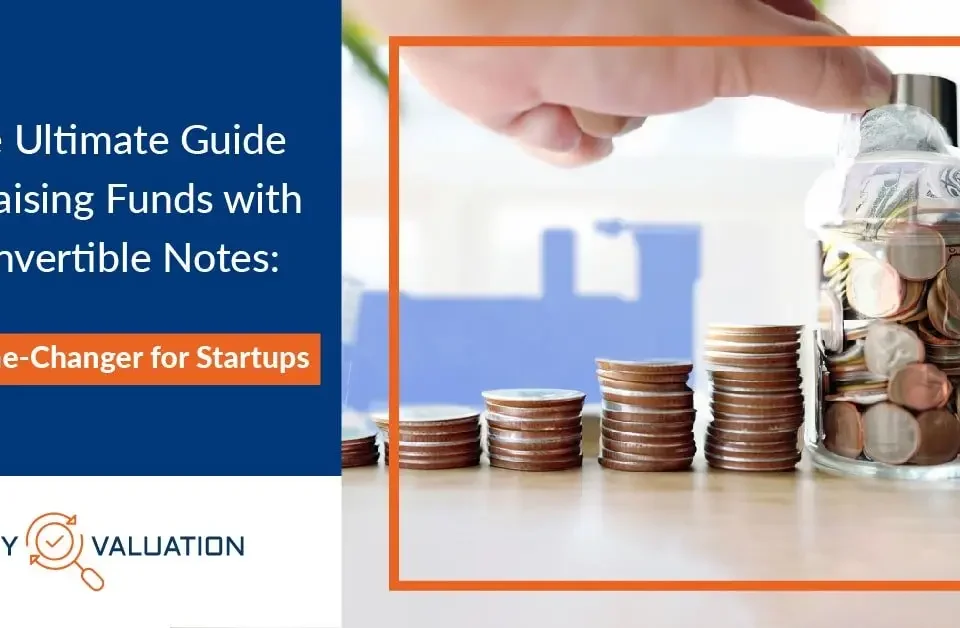 The Ultimate Guide to Raising Funds with Convertible Notes