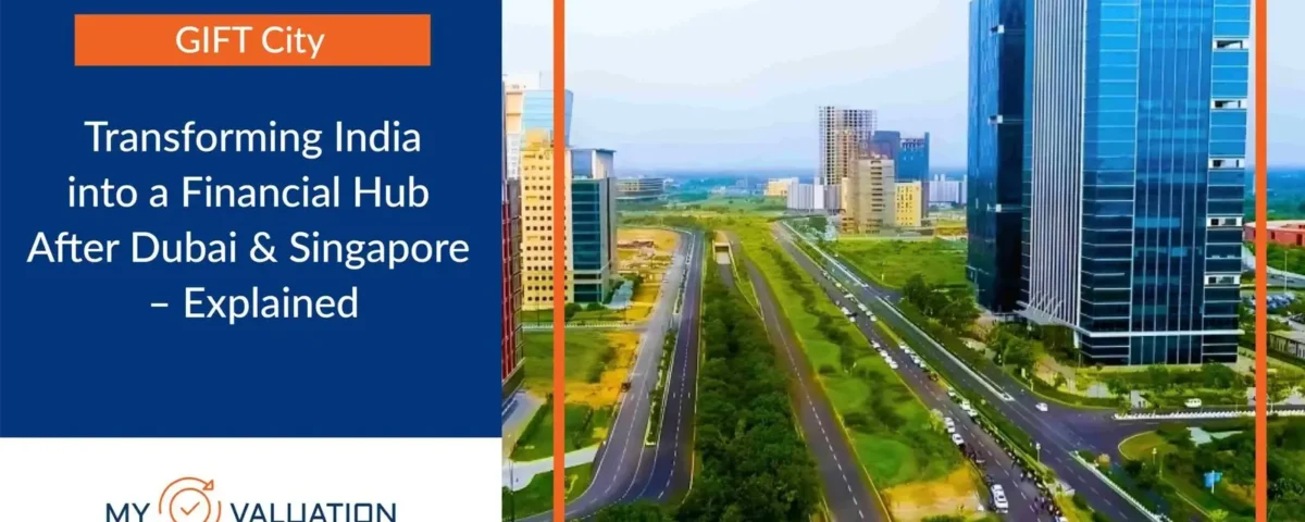 GIFT City Transforming India into a Financial Hub After Dubai & Singapore – Explained