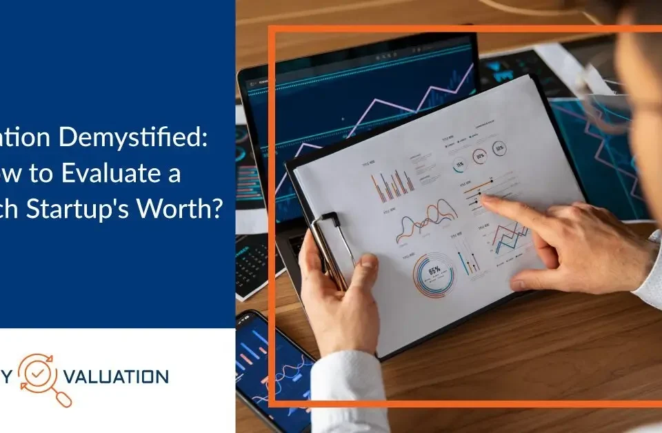 Valuation Demystified How to Evaluate a Fintech Startup's Worth