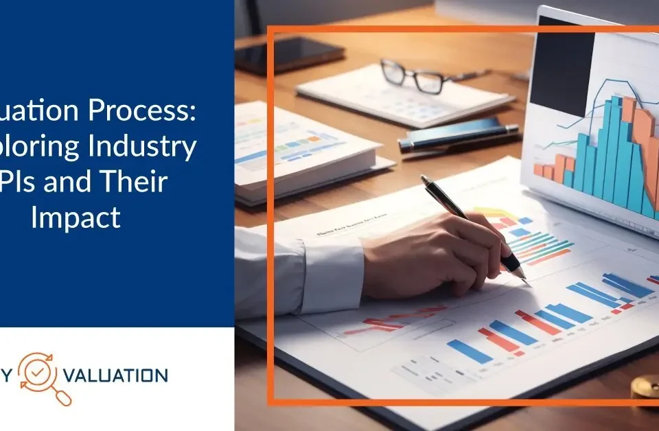 Valuation Process Exploring Industry KPIs and Their Impact