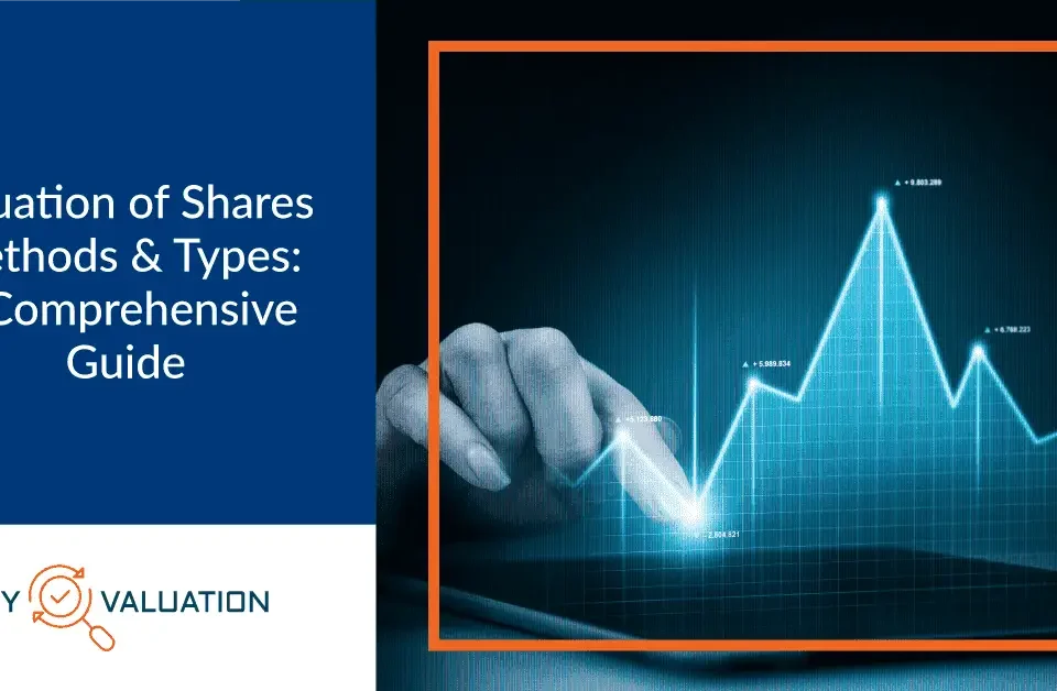 Valuation of Shares Methods & Types A Comprehensive Guide