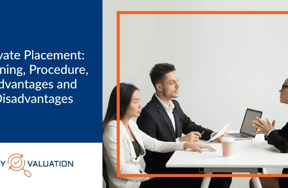 Private Placement Meaning, Procedure, Advantages and Disadvantages