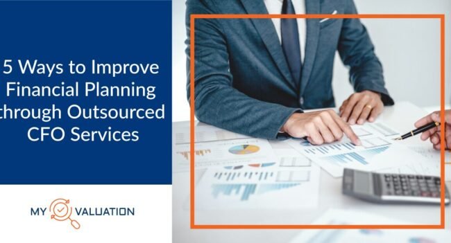 5 Ways to Improve Financial Planning through Outsourced CFO Services