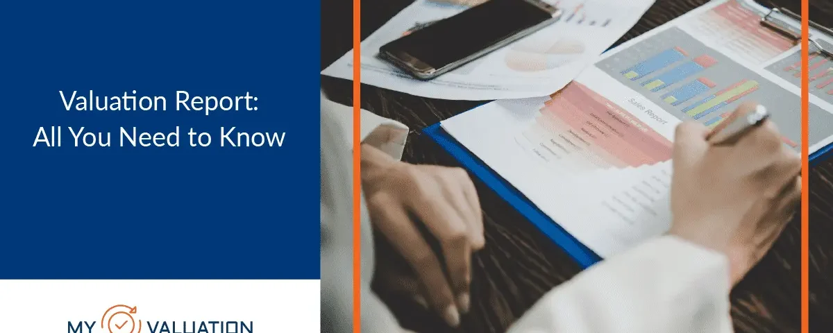 Valuation Report All You Need to Know