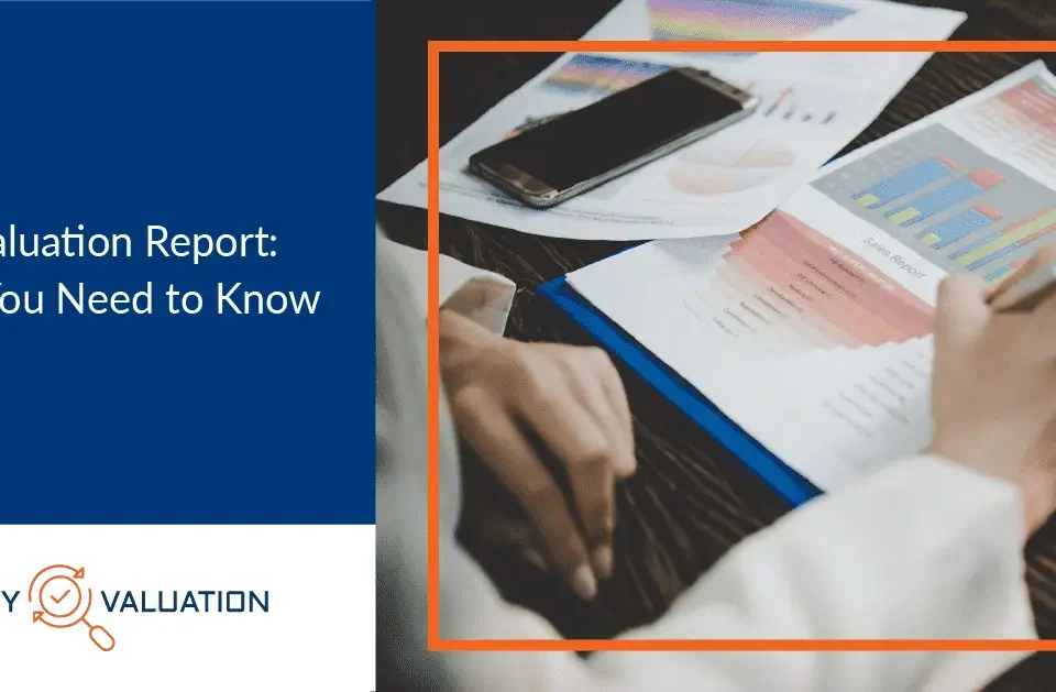 Valuation Report All You Need to Know