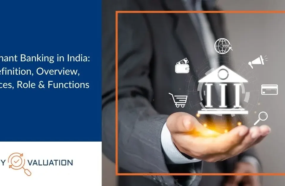 Merchant Banking in India Definition, Overview, Services, Role & Functions