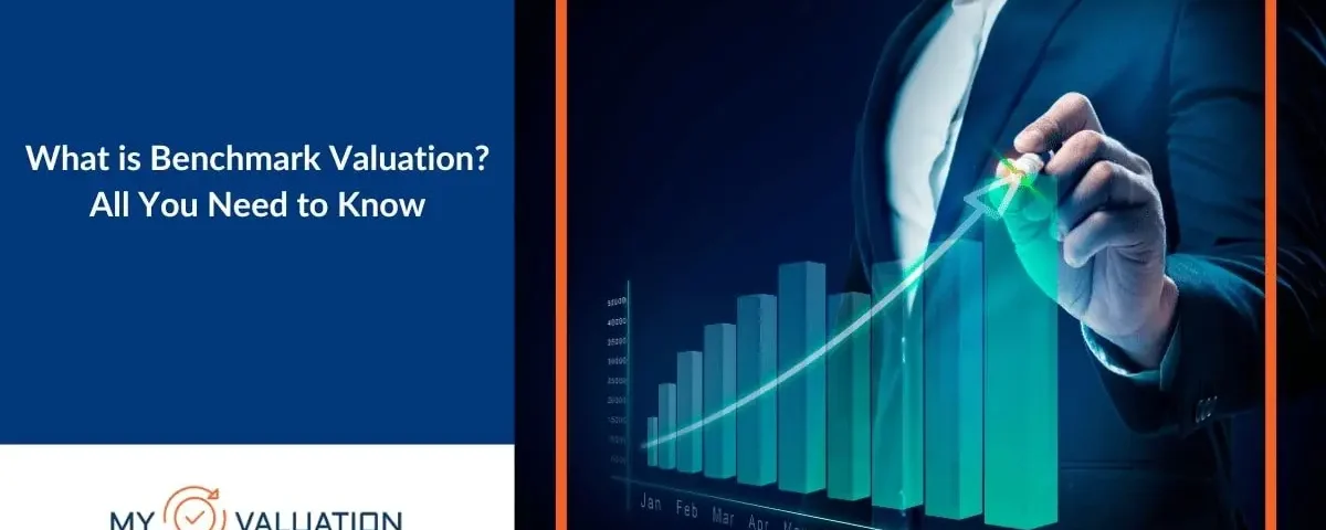 What is Benchmark Valuation All You Need to Know