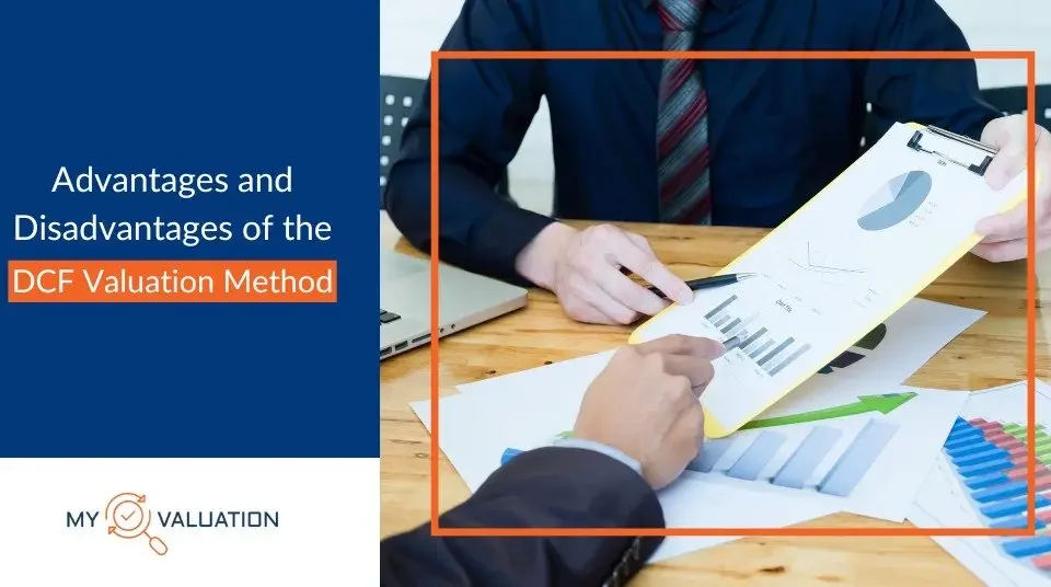Advantages and Disadvantages of the DCF Valuation Method