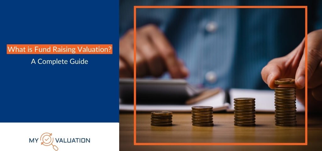 What is Fund Raising Valuation? Complete Guide for Startups