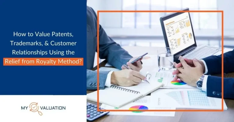 Relief from Royalty Method for IP valuation: valuing patents, trademarks, and customer relationships - My Valuation professional services banner