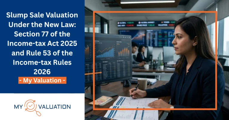 My Valuation guide on slump sale valuation under Section 77 of the Income-tax Act 2025 and Rule 53 of the Income-tax Rules 2026 — Indian finance professional reviewing valuation analysis and DCF multiples on financial dashboards with market data screens representing updated slump sale tax compliance