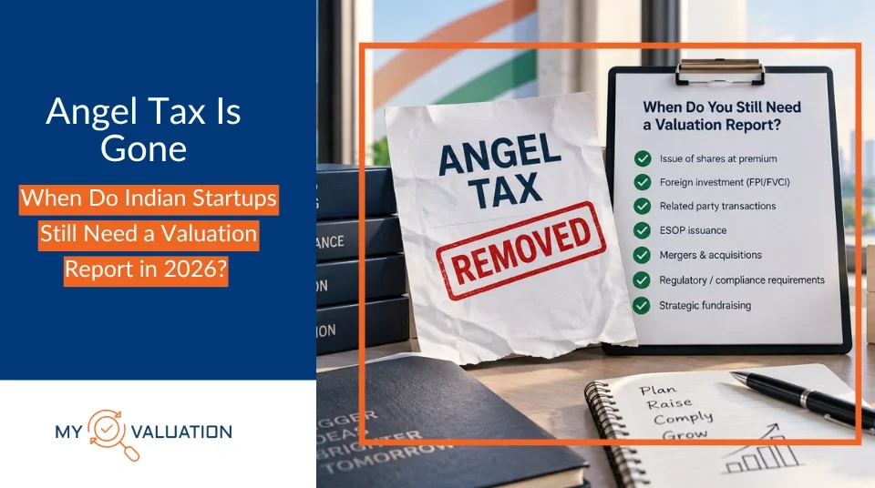 Angel Tax Is Gone: Startup Valuation Rules in 2026